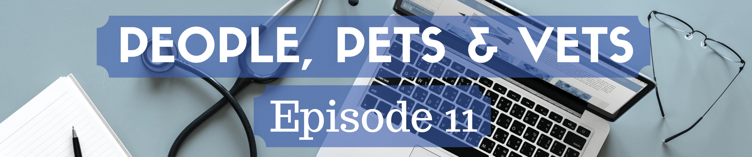People, Pets & Vets: Episode 11