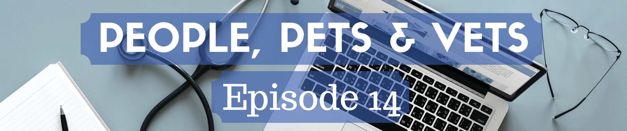 People, Pets & Vets: Episode 14